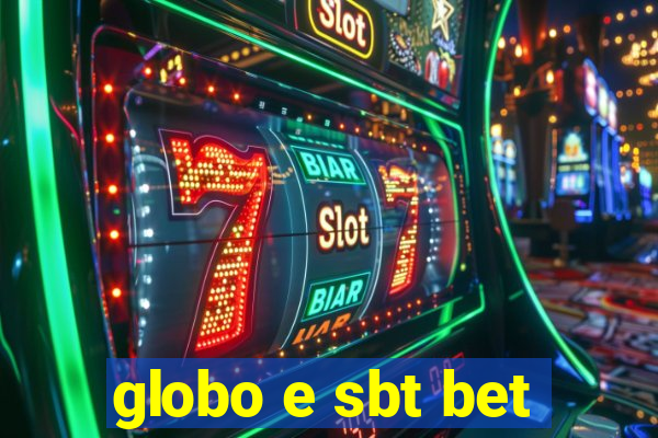 globo e sbt bet